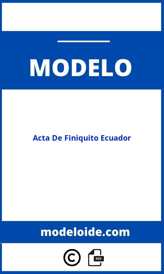 Modelo De Acta De Finiquito Ecuador 2018