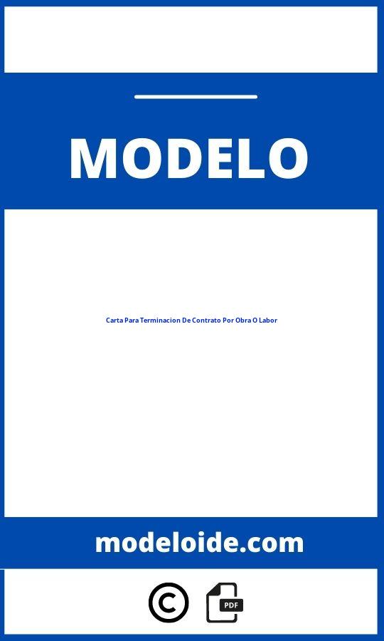 Modelo De Carta Para Terminacion De Contrato Por Obra O Labor