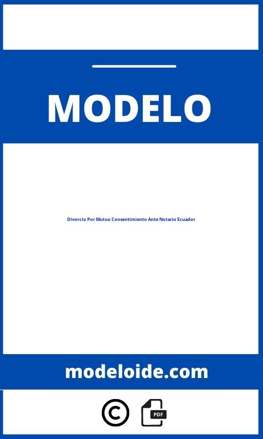 Modelo De Divorcio Por Mutuo Consentimiento Ante Notario Ecuador